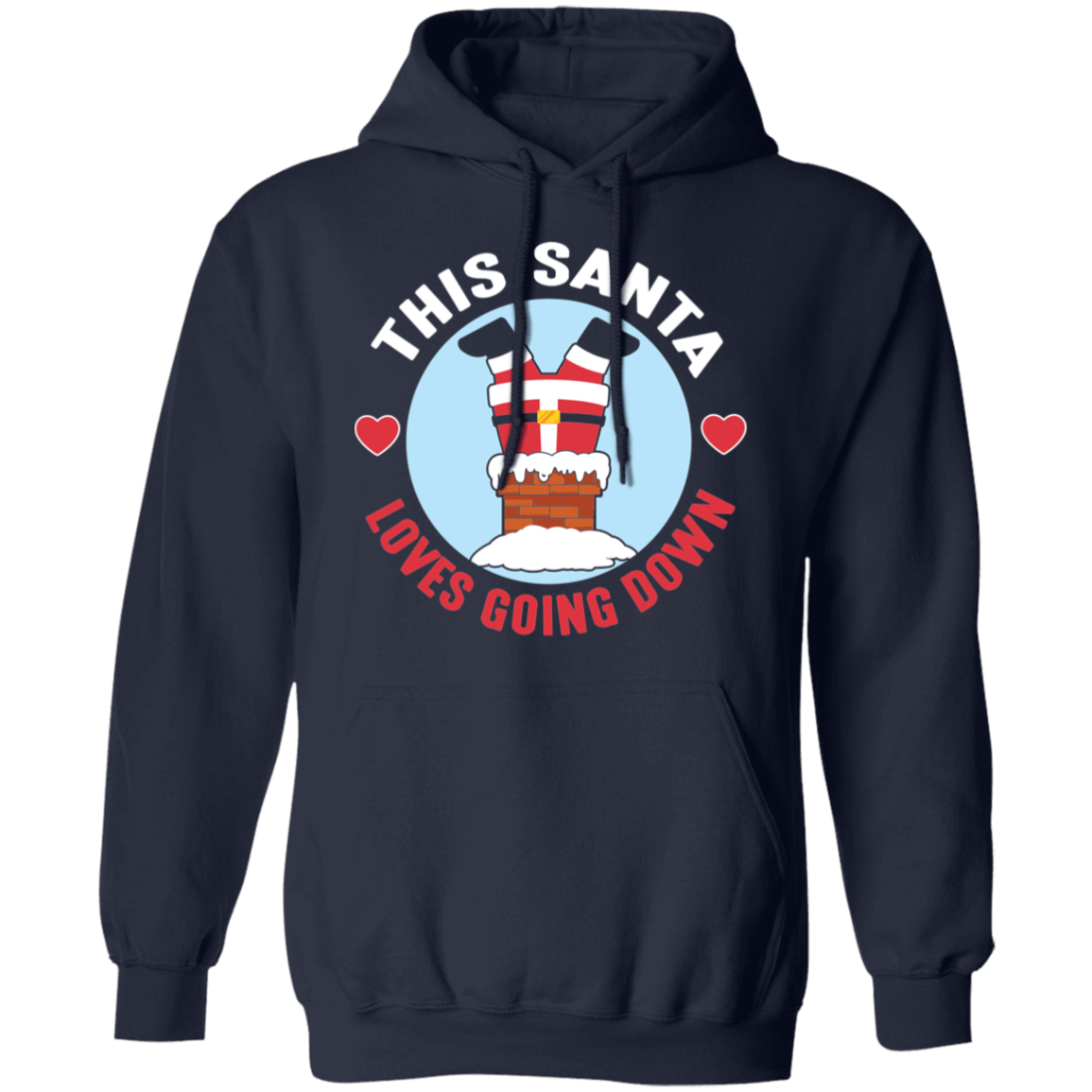 Christmas This Santa Loves Going Down Unisex Hoodie