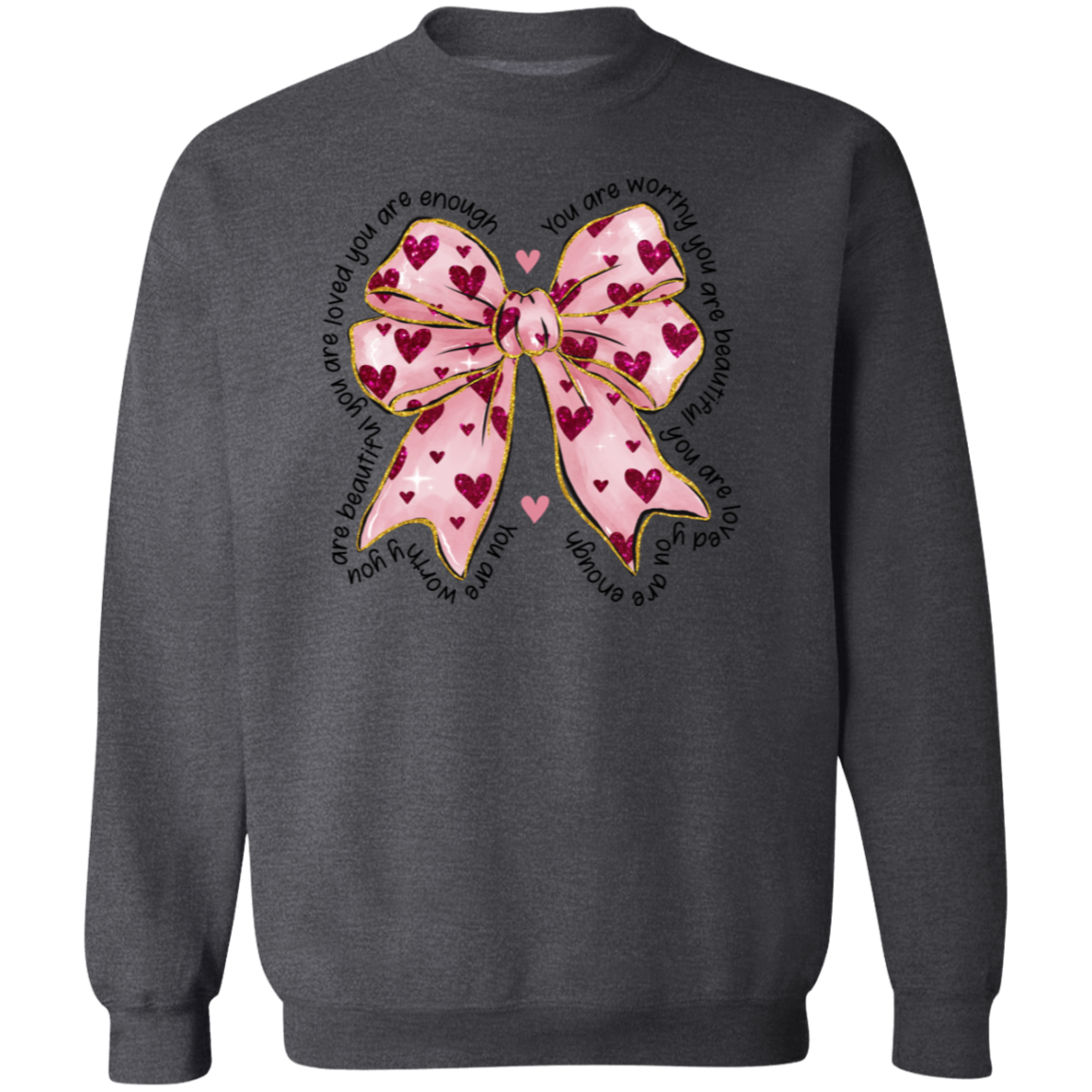 Valentine's Day You Are Worthy Coquette Bow Sweatshirt