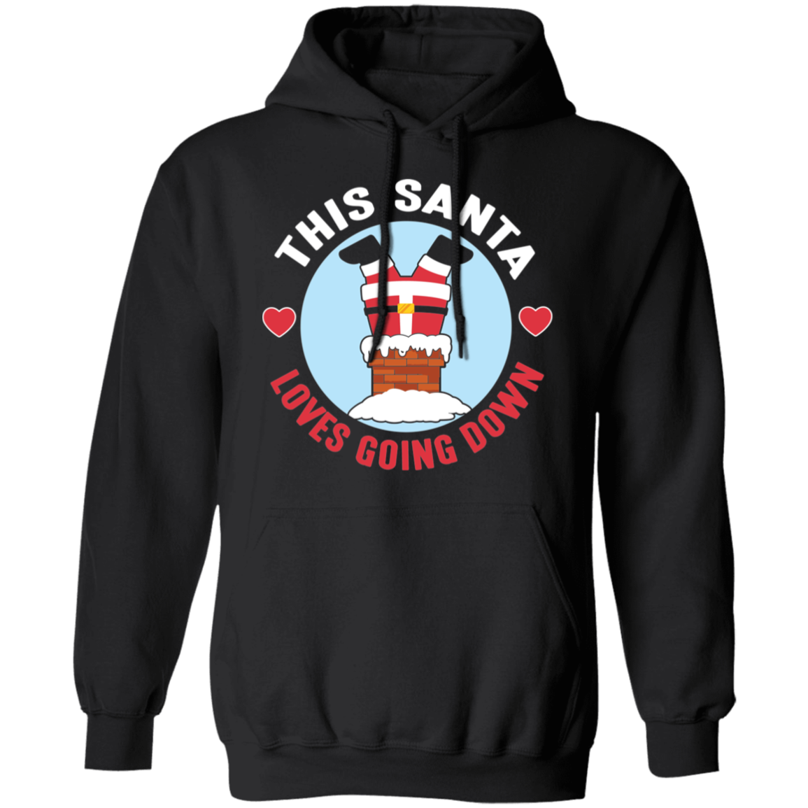 Christmas This Santa Loves Going Down Unisex Hoodie