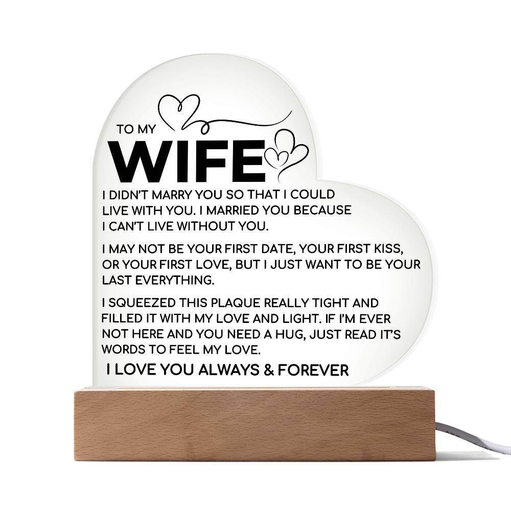 To My Wife - I Love You Always & Forever Acrylic Heart Plaque