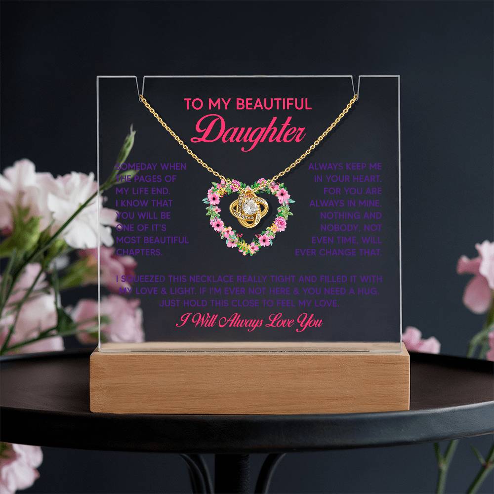 To My Beautiful Daughter Acrylic Keepsake & Love Knot Necklace