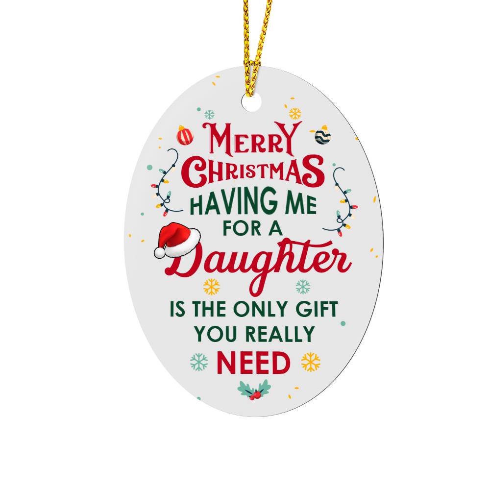 Having Me For A Daughter Ornament – Heartfelt Holiday Gift